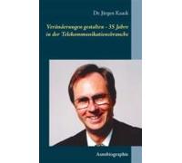 Veränderungen Gestalten - 35 Jahre In Der Telekommunikationsbranche (e