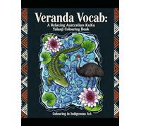 Veranda Vocab: A Relaxing Australian KuKu Yalanji Colouring Book: keeping our Culture alive for the next generation's