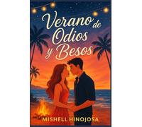 Verano de Odios y Besos: Una historia enemies to lovers llena de pasión, sarcasmo y besos bajo las estrellas.