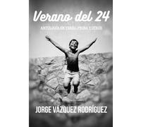 Verano del 24: ANTOLOGÍA EN VERSO, PROSA Y OTROS
