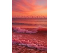 Verano Rosa: El calor que lo quema todo