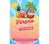 Verano Sopa de Letras, Letra Grande para Adultos, Personas Mayores y Adolescentes: Spanish Summer Word Search Large Print, 1800+ Words for Adults, Seniors & Teens.