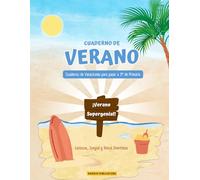 ¡Verano Súper Genial! - Cuaderno de Vacaciones para pasar a 3º de Primaria - Lecturas, Juegos y Retos Divertidos