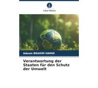 Verantwortung der Staaten für den Schutz der Umwelt