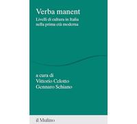 Verba manent. Livelli di cultura in Italia nella prima età moderna (Percorsi)