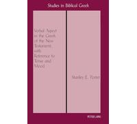 Verbal Aspect in the Greek of the New Testament, with Reference to Tense and Mood: Third Printing: 1 (Studies in Biblical Greek)
