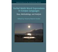 Verbal Multi-Word Expressions in Corpus Languages: Data, Methodology, and Analysis: 4 (Publications of the Philological Society)