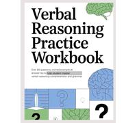 VERBAL REASONING PRACTICE WORKBOOK: Over 60 Questions Worked Examples & Answer Key to Help Students Master Verbal Reasoning Comprehension and Grammar (APTITUDE & REASONING EXAM PRACTICE SERIES)