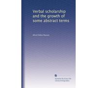 Verbal scholarship and the growth of some abstract terms