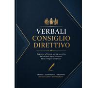 Verbali Consiglio Direttivo: Libro dei Verbali per Associazioni, ASD e Società | 110 Pagine per la Verbalizzazione delle Assemblee e Riunioni Societarie | Formato A4