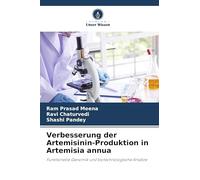 Verbesserung der Artemisinin-Produktion in Artemisia annua: Funktionelle Genomik und biotechnologische Ansätze