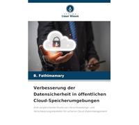 Verbesserung der Datensicherheit in öffentlichen Cloud-Speicherumgebungen: Eine vergleichende Studie von Verschlüsselungs- und Verschleierungsmodellen für sicheres Cloud-Datenmanagement