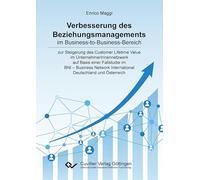Verbesserung des Beziehungsmanagements im Business-to-Business-Bereich.zur Steigerung des Customer Lifetime Value im UnternehmerInnennetzwerk auf ... International Deutschland und Österreich.