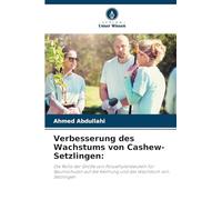 Verbesserung des Wachstums von Cashew-Setzlingen: Die Rolle der Größe von Polyethylenbeuteln für Baumschulen auf die Keimung und das Wachstum von Setzlingen
