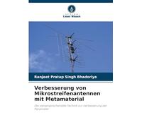 Verbesserung von Mikrostreifenantennen mit Metamaterial: Die vielversprechendste Technik zur Verbesserung der Parameter