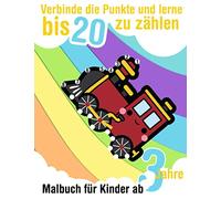 Verbinde die Punkte und lerne bis 20 zu zählen - Malbuch für Kinder ab 3 Jahre: Von Punkt-zu-Punkt-Aktivitätsbuch mit 26 Formen zum zeichnen und ausmalen. Zahlen verbinden.