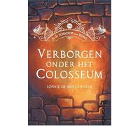 Verborgen onder het Colosseum (In de schaduw van Rome)