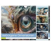 Verborgene Dimensionen (Wandkalender 2026 DIN A4 quer), CALVENDO Monatskalender: Eine verborgene Dimension ist ein Reich, in dem die Grenzen der ... sind und Fantasie und Illusion verschmelzen.