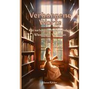 Verborgene Worte: Ein verbotenes Spiel zwischen Wissen und Verlangen