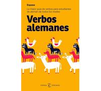 Verbos alemanes: La mejor guía de verbos para estudiantes de todos los niveles (Espasa Idiomas)