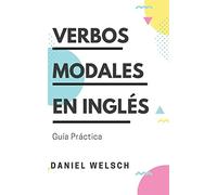 Verbos Modales en Inglés: Guía Práctica