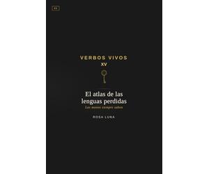 VERBOS VIVOS - Volume 15 - El atlas de las lenguas perdidas: Spanish Through Stories - The Verb Method - Nivel C1