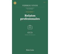 VERBOS VIVOS - Volume 7 - Relatos profesionales: Spanish Through Stories - The Verb Method