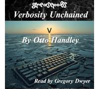 Verbosity Unchained: The Grammar Wars and the Greasy Trinity: 7 (Greasepolis)