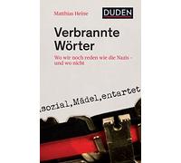 Verbrannte Wörter: Wo wir noch reden wie die Nazis - und wo nicht