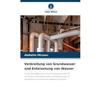Verbreitung von Grundwasser und Enteisenung von Wasser: Auf der Grundlage dieser Forschungsdaten wurden die wichtigsten Schlussfolgerungen und ... von natürlichen Gewässern formuliert