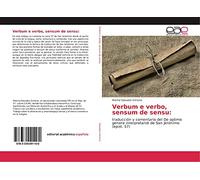 Verbum e verbo, sensum de sensu:: traducción y comentario del De optimo genere interpretandi de San Jerónimo (epist. 57)