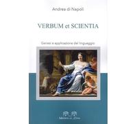 Verbum et scientia. Genesi e applicazione del linguaggio