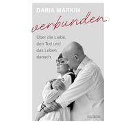Verbunden: Über die Liebe, den Tod und das Leben danach