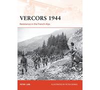 Vercors 1944: Resistance in the French Alps: 249 (Campaign)