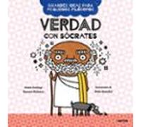 Verdad Con Socrates. Grandes Ideas Para Pequeños Filosofos