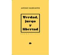 Verdad Juego Y Libertad