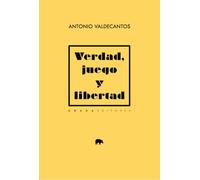 Verdad, juego y libertad