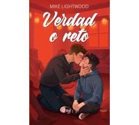 Verdad o reto: Romance LGBT contemporáneo, friends to lovers, amigos de instituto (El chico de al lado)