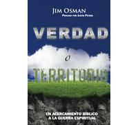 Verdad o Territorio: Un Acercamiento Bíblico a la Guerra Espiritual