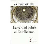 verdad sobre el catolicismo, La (DEBATE)