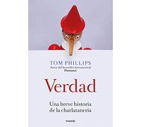Verdad: Una Breve Historia De La Charlataneria