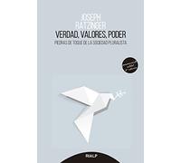 Verdad, Valores, Poder: Piedras de toque de la sociedad pluralista: 32 (Pensamiento Actual)