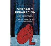 Verdad y reparación: Cómo conciben la justicia quienes sobreviven al trauma.