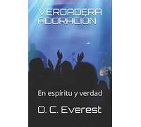 VERDADERA ADORACIÓN: En espíritu y verdad