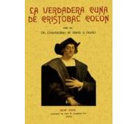 Verdadera Cuna De Cristobal Colon (reprod. Facsimil De La Ed. De: New