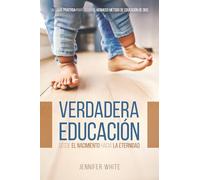 Verdadera Educación: desde nacimiento hacia la eternidad
