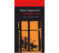 Verdadera vida | Adam Zagajewski, Xavier Farré