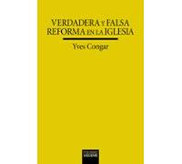 Verdadera Y Falsa Reforma En La Iglesia (2ª Ed.)