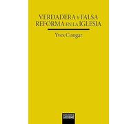 Verdadera Y Falsa Reforma En La Iglesia (2ª Ed.)
