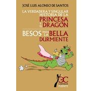 verdadera y singular historia de la princesa y el dragón, La. Besos para la bella durmiente (CASTALIA FUENTE. C/F.)